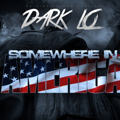 Dark Lo - Somewhere In America (Remix)