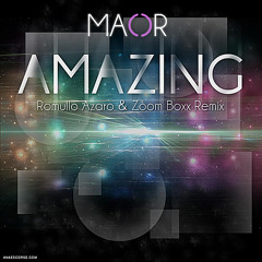 MAOR - Amazing (Romullo Azaro & Zoom Boxx Radio Remix)