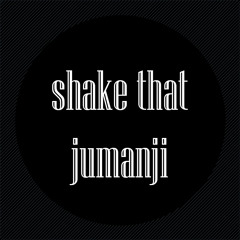 Shake That Jumanji (toyboys mash)