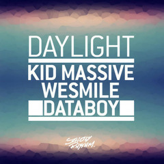 Kid Massive, WeSmile & Databoy - Daylight (Extended Mix)