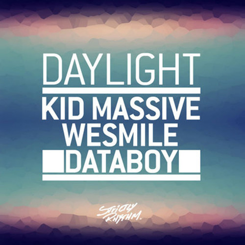 Kid Massive, WeSmile & Databoy - Daylight (Extended Mix)