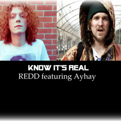 Know it's Real REDD Feat. AyHay