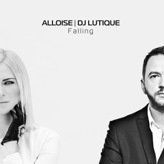 DJ Lutique & ALLOISE Falling (Extended Version)