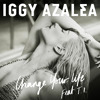 IGGY AZALEA - Change Your Life (Wideboys Remix Full Club)