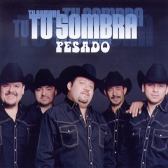 PESADO Tu Sombra