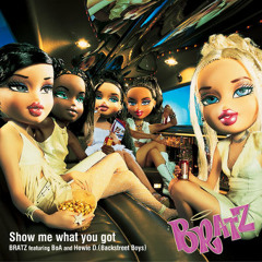 BRATZ - Show me what you got feat. BoA & Howie D. (Backstreet Boys)