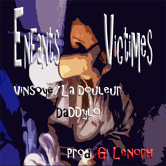 7 .ENFANT VICTIMES  Daddylo Feat  Vinsoye ( La Douleur ) Prod Gi Lenorh mixtape Daddylo KonnX 2014