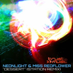 NEONLIGHT & Miss Redflower - Dessert (Station Remix)