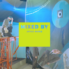 MIXED BY Joyce Muniz