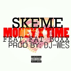 Skeme - Time&Money (Prod by. Dj-Wes)
