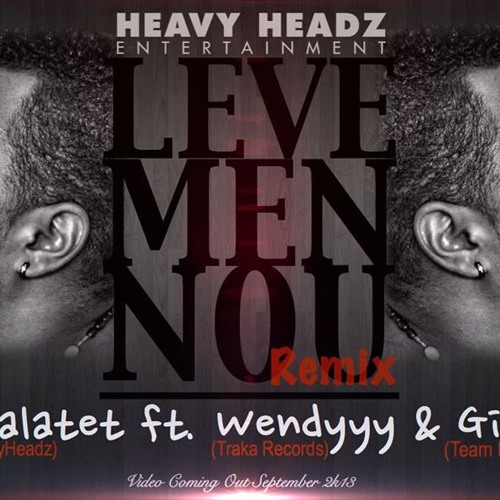 Balalatet Ft Wendyyy & Gio-k ( TeamLobey ) - Leve Men Nou Remix