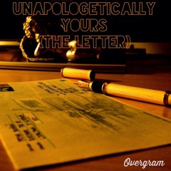Unapologetically Yours (The Letter)