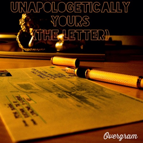 Unapologetically Yours (The Letter)