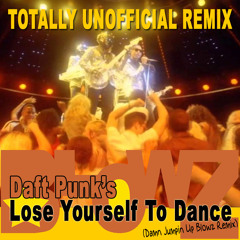 Daft Punk's Lose Yourself To Dance(Damn Jumpin Up Blowz Remix)