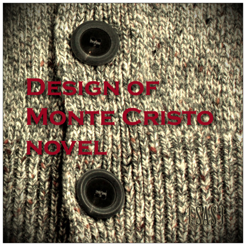 Design of Monte Cristo Novel / SAS