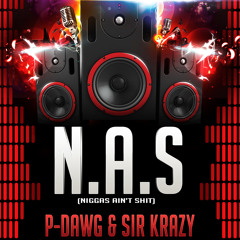 N.A.S- P-Dawg & Sir Krazy,Prod by-Young Chop,Eng.by-P-Dawg