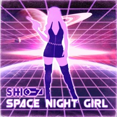 SPACE NIGHT GIRL