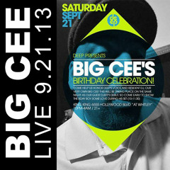 DEEP Pres - Big Cee (on his birthday!) - 09.21.13