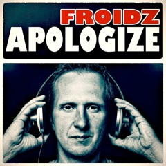 Froidz - Apologize (Cc.K Remix Edit)