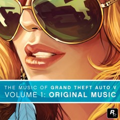 The Music of Grand Theft Auto V - Volume 1 - 01 - Welcome To Los Santos
