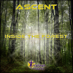 ASCENT - Inside The Forest  [Out Now on Beatport]