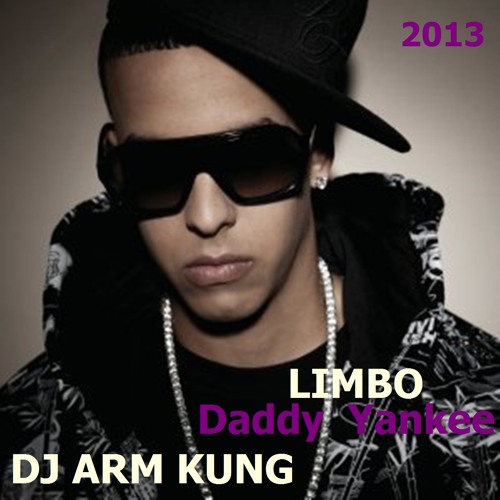 Stream [PP] Daddy Yankee - Limbo @2013 DJ ARM KUNG by ARM KUNG | Listen  online for free on SoundCloud