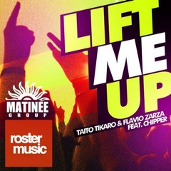 Taito Tikaro & Flavio Zarza feat. Chipper - Lift Me Up (Old School Mix)
