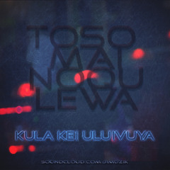 Toso Mai Noqu Lewa