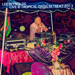 Lee Reynolds Live @ Tropical Oasis Retreat