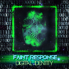 Faint Response - Digital Identity - UnMastered Teaser