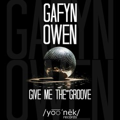 Give me the Groove (Signed to Yoo-Nek Records) Out 1st of November