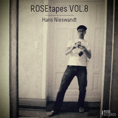 ROSEtape Vol. 08 | HANS NIESWANDT