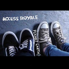 Access Royale - Planet Earth
