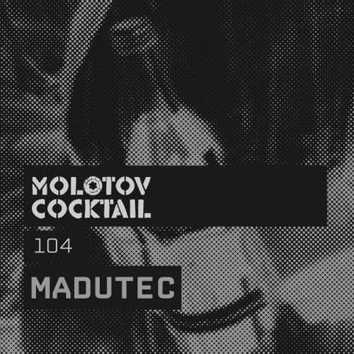Molotov Cocktail 104 with Madutec