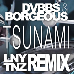 DVBBS & Borgeous - Tsunami (LNY TNZ Remix) *FREE DOWNLOAD*