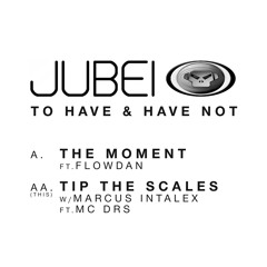 Jubei - Tip The Scales (with Marcus Intalex feat. MC DRS)