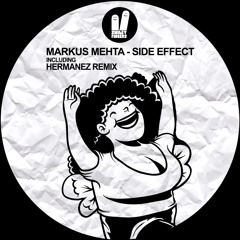 Markus Mehta - Side Effect - Hermanez Remix (Smiley Fingers)