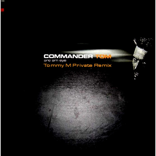 Commander Tom - Are am eye (Tommy M Private Remix) - Free download!
