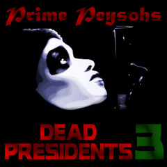 DEAD PRESIDENTS 3 FREESTYLE
