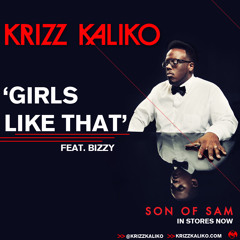 Krizz Kaliko - 'Girls Like That' feat. Bizzy