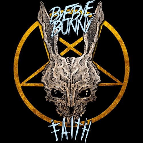 ByeBye Bunny - Faith