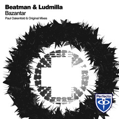 Beatman & Ludmilla - Bazantar (Paul Oakenfold Remix)