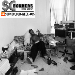 SCBONKERS - SOUNDCLOUD-WEEK #15