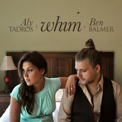 Whim (Aly Tadros feat. Ben Balmer)