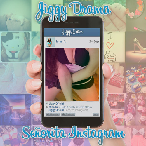 Jiggy Drama - Señorita Instagram