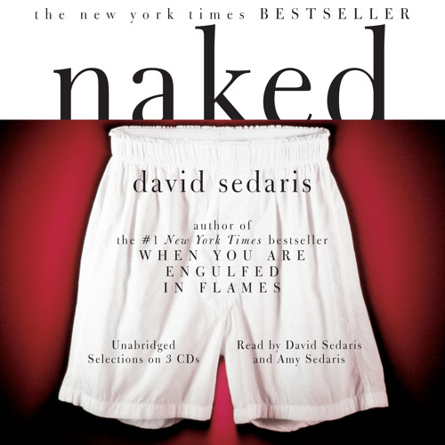 "A Plague Of Tics" from NAKED by David Sedaris - an Audiobook excerpt