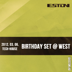 Birthday Set @ West (2012.03.06)