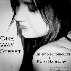 One Way Street - Benito Rodriguez (Ft. RomyHarmony)