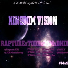 Kingdom Vision by Rapture feat. Dhix, Dom(Team Zoe), Todd(Team Zoe)