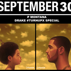 #TurnUpX #AllDrakeSpecial #NothingWasTheSame Mixed by @DJ_PMontana